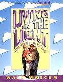 Marcum, Walt: Living in the Light: Leading Youth to a Deeper Spirituality Marcum, Walt: Living in the Light: Leading Youth to a Deeper Spirituality