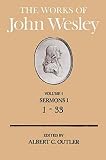 Wesley, John: The Works of John Wesley: Sermons1 1-33