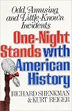 Shenkman, Richard: One-Night Stands With American History: Odd, Amusing, and Little-Known Incidents Shenkman, Richard: One-Night Stands With American History: Odd, Amusing, and Little-Known Incidents