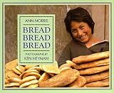 Morris, Ann: Bread, Bread, Bread Morris, Ann: Bread, Bread, Bread