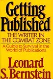 Bernstein, Leonard: Getting Published: The Writer in the Combat Zone