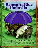 Prelutsky, Jack: Beneath a Blue Umbrella