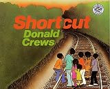 Crews, Donald: Shortcut Crews, Donald: Shortcut