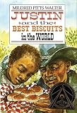 Walter, Mildred Pitts: Justin and the Best Biscuits in the World Walter, Mildred Pitts: Justin and the Best Biscuits in the World