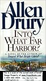Drury, Allen: Into What Far Harbor? Drury, Allen: Into What Far Harbor?
