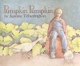 Titherington, Jeanne: Pumpkin Pumpkin