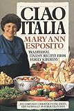 Esposito, Mary Ann: Ciao Italia: Traditional Italian Recipes from Family Kitchens Esposito, Mary Ann: Ciao Italia: Traditional Italian Recipes from Family Kitchens