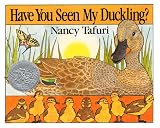 Tafuri, Nancy: Have You Seen My Duckling?