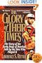 The Glory of Their Times : The Story of Baseball Told By the Men Who Played It