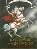 Talbott, Hudson: Tales of King Arthur: King Arthur and the Round Table Talbott, Hudson: Tales of King Arthur: King Arthur and the Round Table