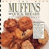 Warner, Joie: All the Best Muffins and Quick Breads Warner, Joie: All the Best Muffins and Quick Breads