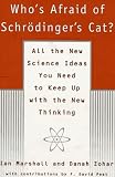 Peat, F. David: Who's Afraid of Schrodinger's Cat?: All the New Science Ideas You Need to Keep Up With the New Thinking