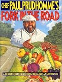 Prud'Homme, Paul: Chef Paul Prudhomme's Fork in the Road