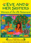McDonough, Yona Zeldis: Eve and Her Sisters: Women of the Old Testament