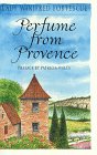 Fortescue, Winifred: Perfume from Provence Fortescue, Winifred: Perfume from Provence
