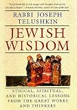 Telushkin, Joseph: Jewish Wisdom: Ethical, Spiritual, and Historical Lessons from the Great Works and Thinkers Telushkin, Joseph: Jewish Wisdom: Ethical, Spiritual, and Historical Lessons from the Great Works and Thinkers