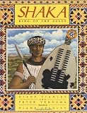 Stanley, Diane: Shaka, King of Zulus Stanley, Diane: Shaka, King of Zulus