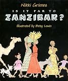 Grimes, Nikki: Is It Far to Zanzibar?: Poems About Tanzania Grimes, Nikki: Is It Far to Zanzibar?: Poems About Tanzania