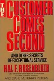 Rosenbluth, Hal F.: The Customer Comes Second Rosenbluth, Hal F.: The Customer Comes Second
