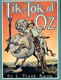 Baum, L. Frank: Tik-Tok of Oz Baum, L. Frank: Tik-Tok of Oz