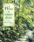 Lewin, Betsy: Walk a Green Path Lewin, Betsy: Walk a Green Path