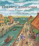 Maestro, Betsy: The New Americans : Colonial Times: 1620-1689 Maestro, Betsy: The New Americans : Colonial Times: 1620-1689