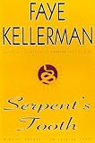 Kellerman, Faye: Serpent's Tooth: A Peter Decker/Rina Lazarus Novel Kellerman, Faye: Serpent's Tooth: A Peter Decker/Rina Lazarus Novel