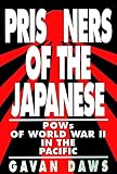 Gavan Daws: Prisoners of the Japanese: Pows of World War II in the Pacific