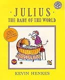 Henkes, Kevin: Julius, the Baby of the World
