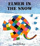 McKee, David: Elmer in the Snow McKee, David: Elmer in the Snow