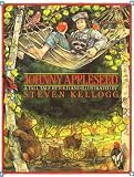 Kellogg, Steven: Johnny Appleseed Kellogg, Steven: Johnny Appleseed