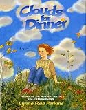 Perkins, Lynne Rae: Clouds for Dinner Perkins, Lynne Rae: Clouds for Dinner