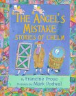 Prose, Francine: The Angel's Mistake: Stories of Chelm
