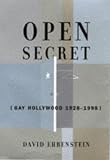 Ehrenstein, David: Open Secret: Gay Hollywood, 1928-1998