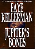 Kellerman, Faye: Jupiter's Bones Kellerman, Faye: Jupiter's Bones