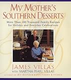 Villas, James: My Mother's Southern Desserts