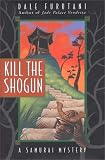 Furutani, Dale: Kill the Shogun