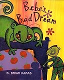 Karas, G. Brian: Bebe's Bad Dream