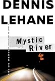 Lehane, Dennis: Mystic River Lehane, Dennis: Mystic River