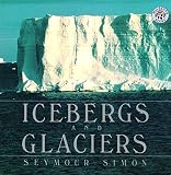 Simon, Seymour: Icebergs and Glaciers