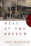 Franklin, Tom: Hell at the Breech: A Novel Franklin, Tom: Hell at the Breech: A Novel