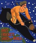 Davy Crockett Saves the World by Rosalyn&hellip;
