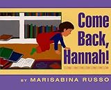 Russo, Marisabina: Come Back, Hannah!