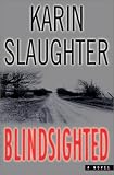 Slaughter, Karin: Blindsighted