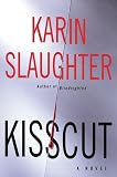Slaughter, Karin: Kisscut