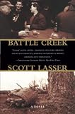Lasser, Scott: Battle Creek