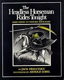 Prelutsky, Jack: The Headless Horseman Rides Tonight
