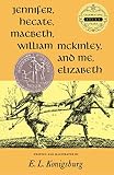 Konigsburg, E. L.: Jennifer, Hecate, Macbeth, William McKinley, and Me, Elizabeth