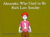 Viorst, Judith: Alexander, Who Used to Be Rich Last Sunday
