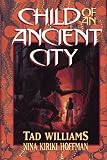 Williams, Tad: Child of an Ancient City
